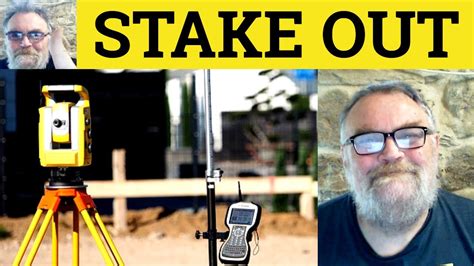 stake out meaning|Stakeout .